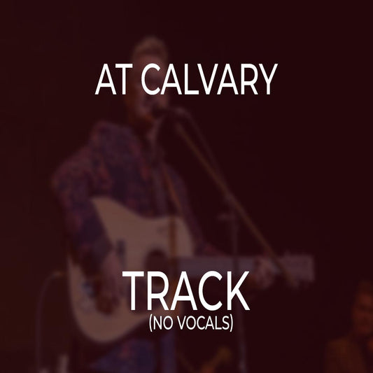 At Calvary - TRACK