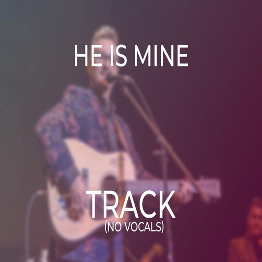 He Is Mine - TRACK