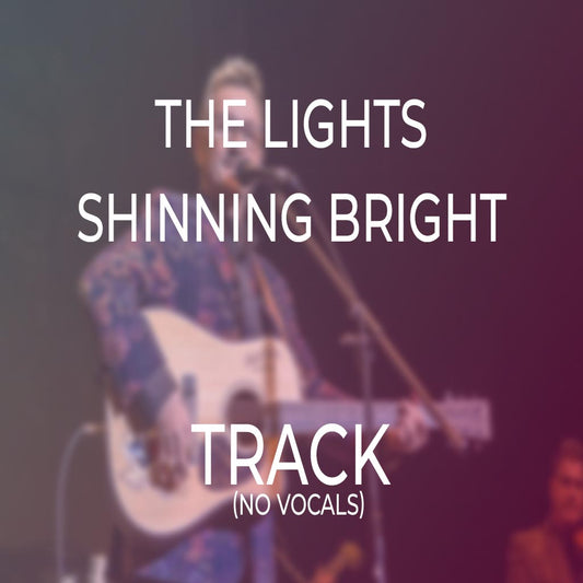The Lights Shinning Bright - TRACK