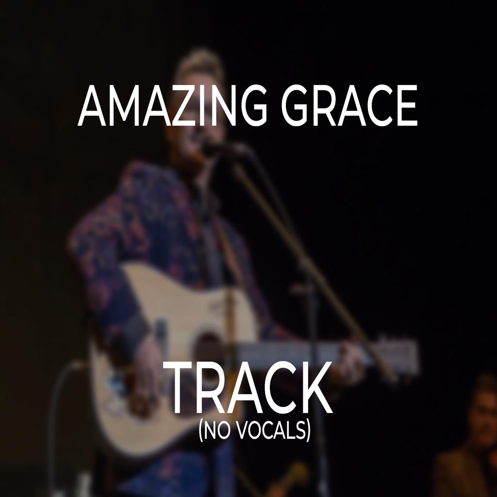 Amazing Grace - TRACK