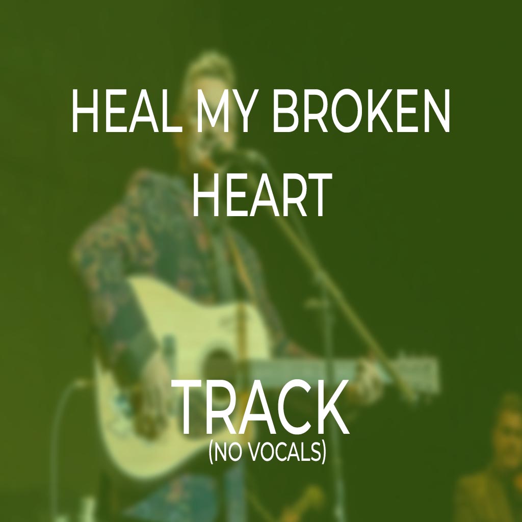 Heal My Broken Heart - TRACK