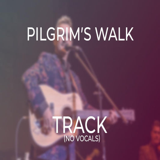 Pilgrim's Walk - TRACK