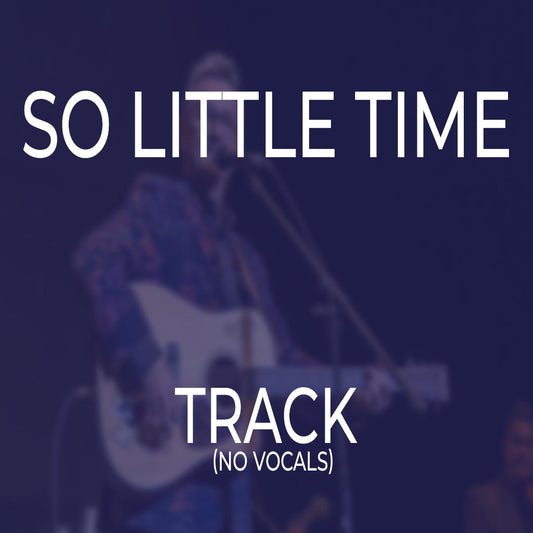 So Little Time - TRACK