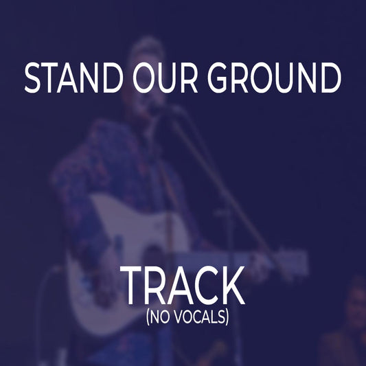 Stand Our Ground - TRACK