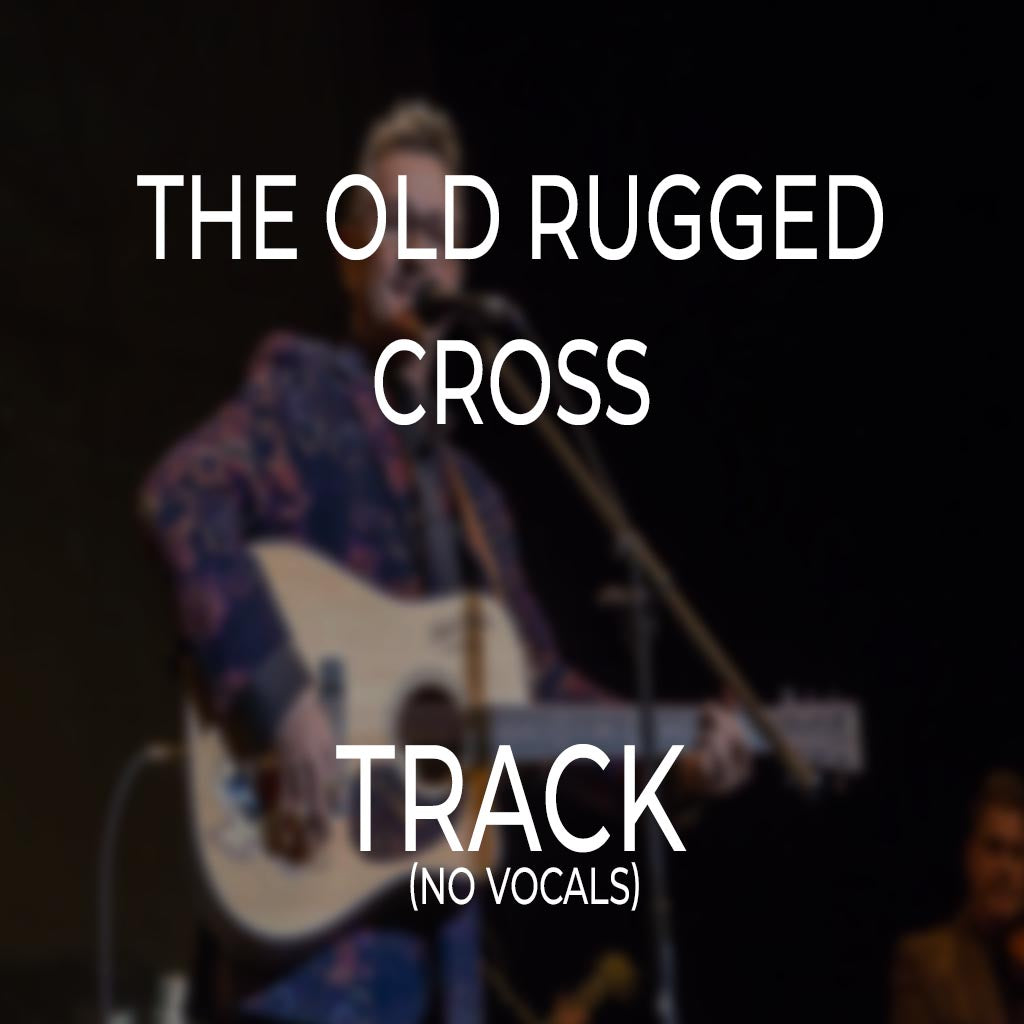 The Old Rugged Cross - TRACK