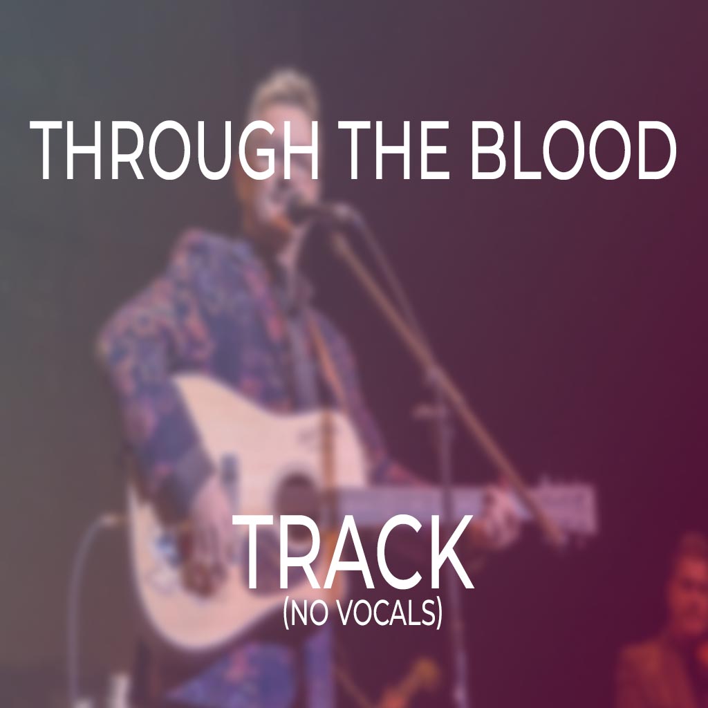 Through The Blood - TRACK